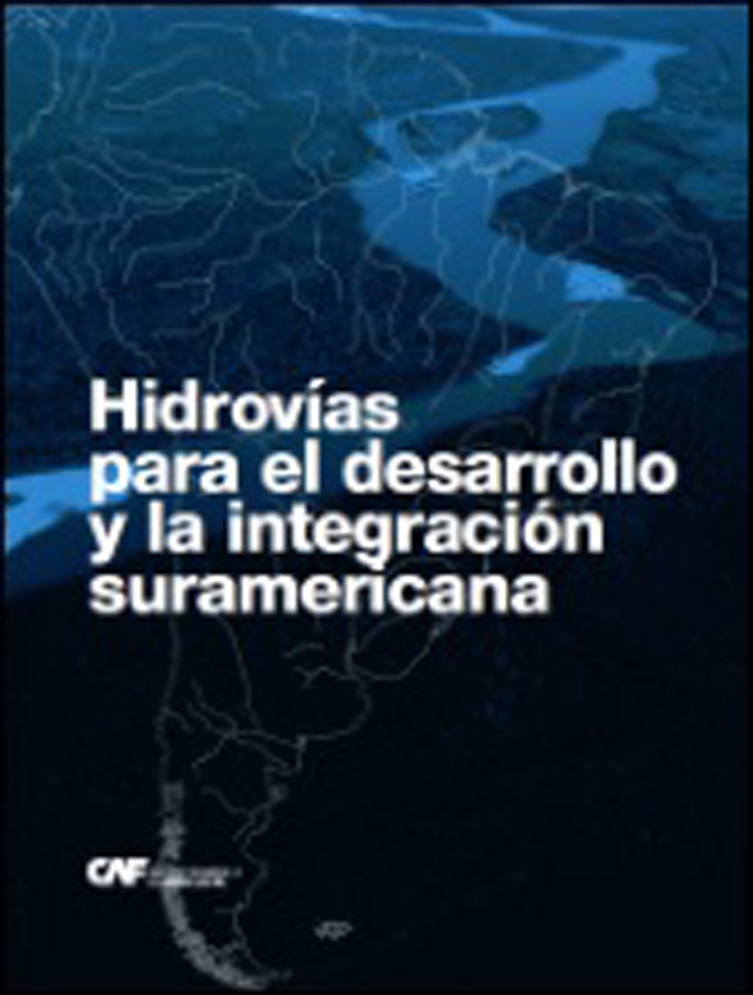 Hidrovías para el desarrollo y la integración suramericana