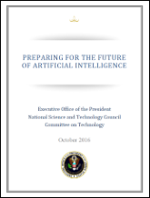 Preparing for the future of artificial intelligence. 2016. Washington: United States. Goverment