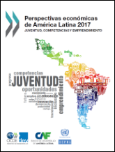 Perspectivas económicas de América Latina 2017: juventud, competencias y emprendimiento. 2016. París: OCDE; CAF; CEPAL.