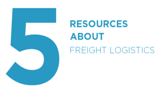 FIVE RESOURCES ON FREIGHT LOGISTICS